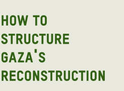 How to Structure Gaza's Reconstruction
