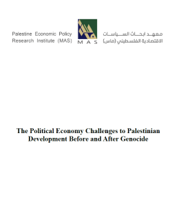 (Summary) The Political Economy Challenges to Palestinian Development Before and After Genocide 