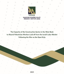 The Capacity of the Construction Sector in the West Bank to Absorb Palestinian Workers Laid off from the Israeli Labor Market Following the War on the Gaza Strip 2025