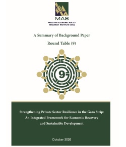 Strengthening Private Sector Resilience in the Gaza Strip: An Integrated Framework for Economic Recovery  and Sustainable Development - Round Table (9)