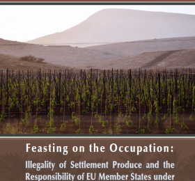 Feasting on the Occupation: Illegality of Settlement Produce and the Responsibility of EU Member States under International Law