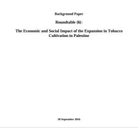 The Economic and Social Impact of the Expansion in Tobacco Cultivation in Palestine- Roundtable (6)