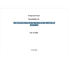 The Current State of the Markets in the Old City of Jerusalem: Roundtable (5)
