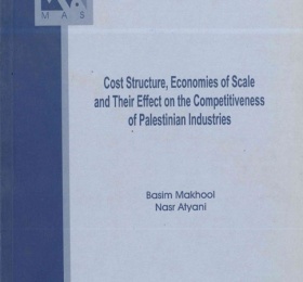 Cost Structure, Economies of Scale and Their Effect on the Competitiveness of Palestinian Industries