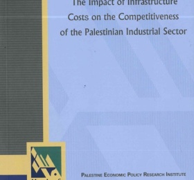 The Impact of Infrastructure Costs on the Competitiveness of the Palestinian Industrial Sector