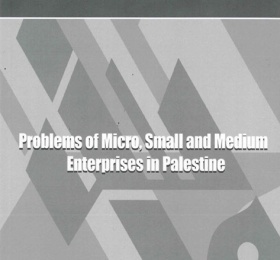 Problems of Micro, Small and Medium Enterprises in Palestine.
