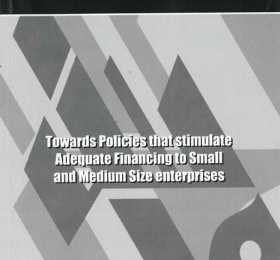 Towards Policies that stimulate Adequate Financing to Small and Medium Size enterprises