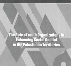 The Role of Youth Organizations in Enhancing Social Capital in the Palestinian Territories