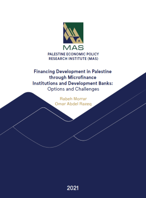 Financing Development in Palestine through Microfinance Institutions and Development Banks:Options and Challenges