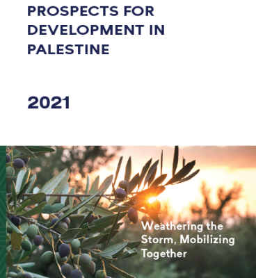 PROSPECTS FOR DEVELOPMENT IN PALESTINE - Weathering the Storm, Mobilizing Together