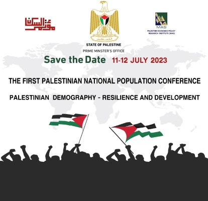 The Palestinian National Population Conference: Palestinian Demography - Resilience and Development