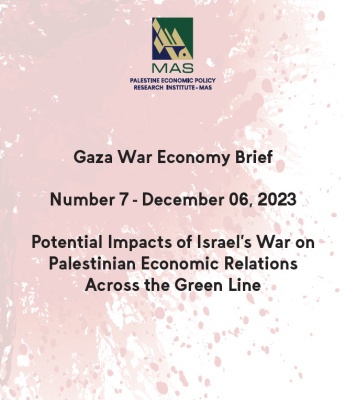 Potential Impacts of Israel&rsquo;s War on Palestinian Economic Relations Across the Green Line - Gaza War Economy Brief #7