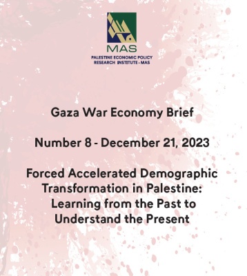 Forced Accelerated Demographic Transformation in Palestine: Learning from the Past to Understand the Present - Brief 8