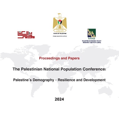 Proceedings and Papers - The Palestinian National Population Conference: Palestine&rsquo;s Demography - Resilience and Development