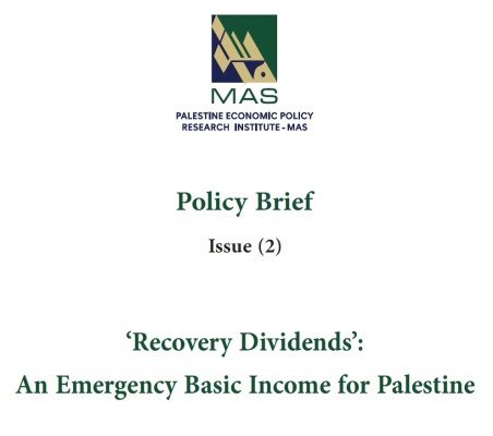 Policy Brief Issue (2) - &#039;Recovery Dividends’: An Emergency Basic Income for Palestine