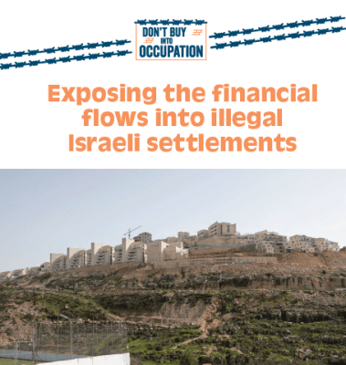 Exposing the Financial Flows into the Illegal Israeli Settlements