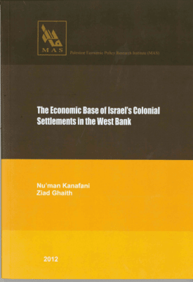 The Economic Base of Israel's Colonial Settlements in the West Bank