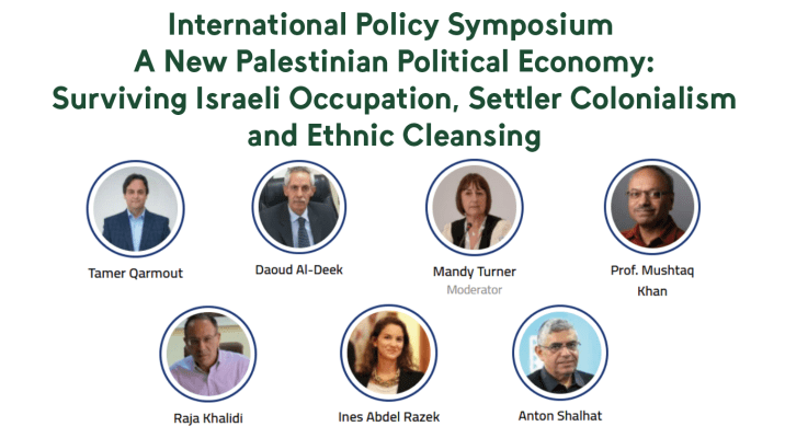 [video] International Policy Panel A New Palestinian Political Economy: Surviving Israeli Occupation, Settler Colonialism, and Ethnic Cleansing
