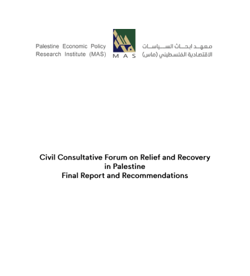 Civil Consultative Forum on Relief and Recovery  in Palestine Final Report and Recommendations