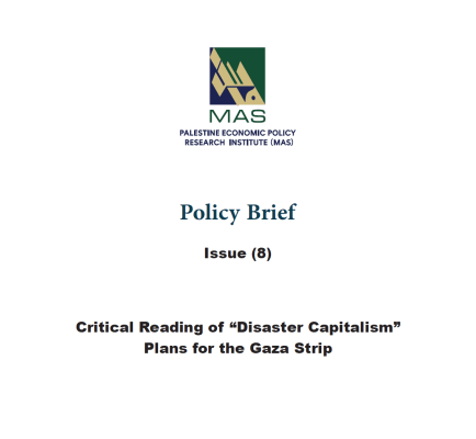 Critical Reading of “Disaster Capitalism” Plans for the Gaza Strip The - Policy Brief (8)