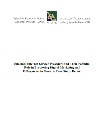 Informal Internet Service Providers and Their Potential Role in Promoting Digital Marketing and E-Payments in Gaza: A Case Study Report