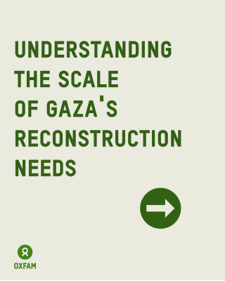 Understanding the Scale of Gaza's Reconstruction Needs