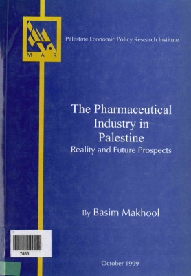The Pharmaceutical Industry in Palestine: Reality and Future Prospects