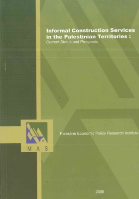Informal Construction Services in the Palestinian Territories: Current Status and Prospects