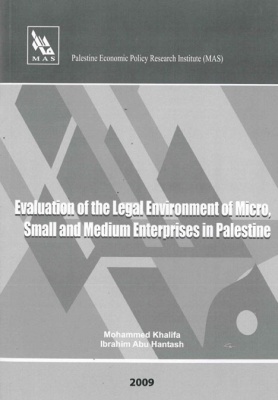 Evaluation of the Legal Environment of Micro, Small and Medium Enterprises in Palestine.