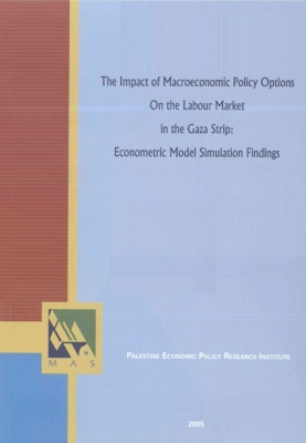 The Impact of Macroeconomic Policy Options on the Labour Market in the Gaza Strip: Econometric Model Simulation Findings