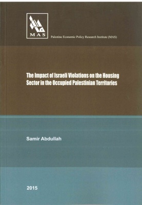 The Impact of Israeli Violations on the Housing Sector in the Occupied Palestinian Territories